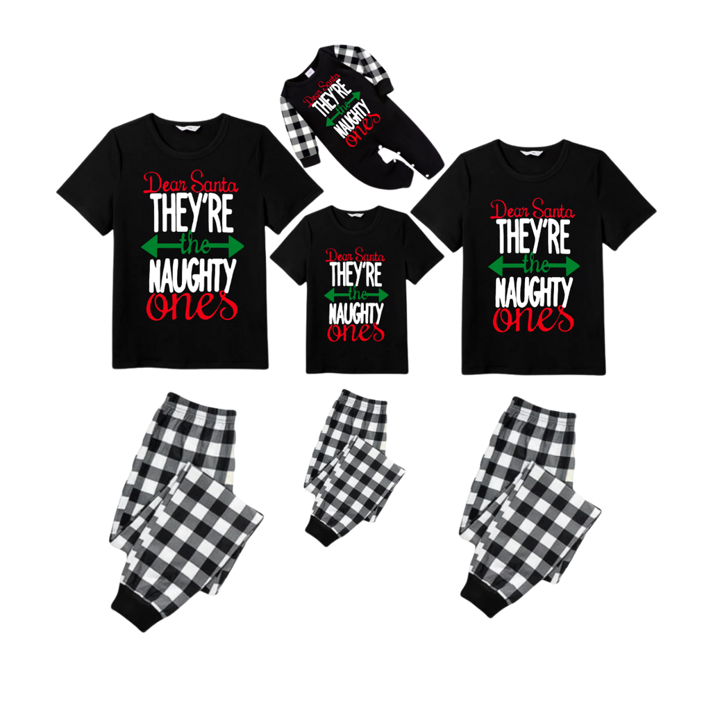 Dear Santa They’re the Naughty Ones Family Christmas Pajamas Set - Black Top Black and White Plaid Pants White Text Graphic