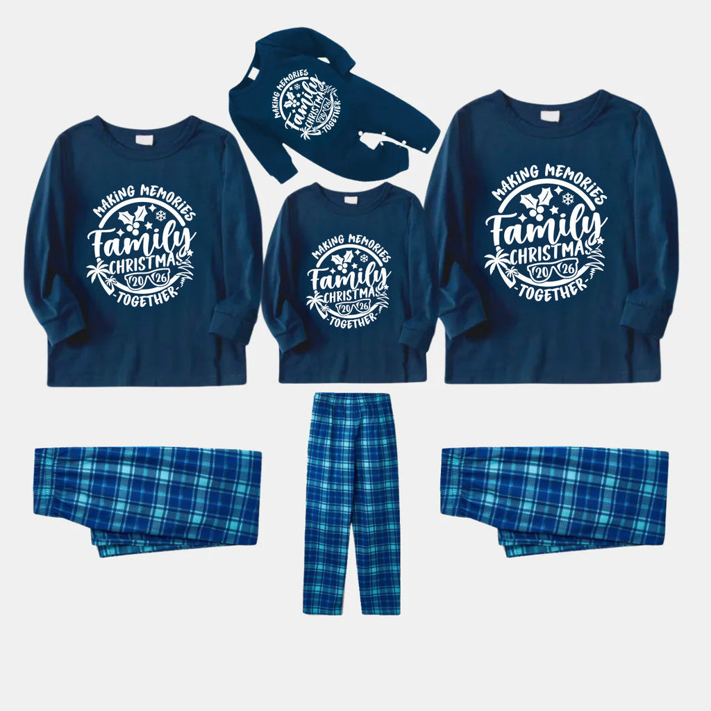 Christmas Make Memories Together 2026 Print Blue Long Sleeve Top With Blue Plaid Family Matching Pajamas