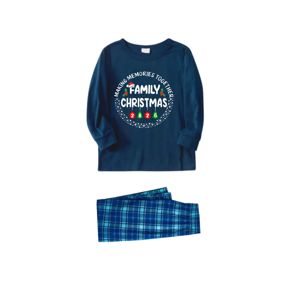 "MAKING MEMORIES TOGETHER FAMILY CHRISTMAS 2026" Text Pattern - Blue Long Sleeve Top With Blue Plaid Family Matching Pajamas